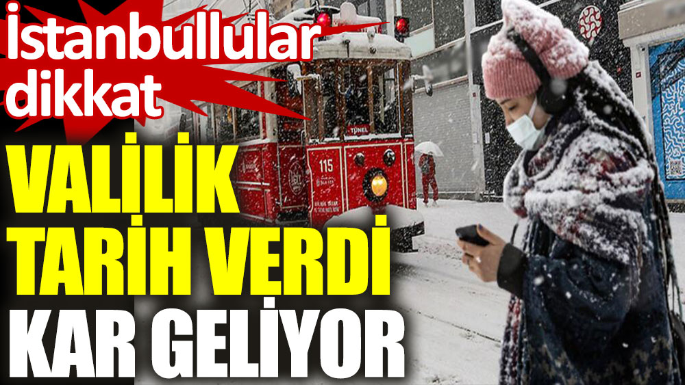 İstanbullular dikkat: Kar geliyor