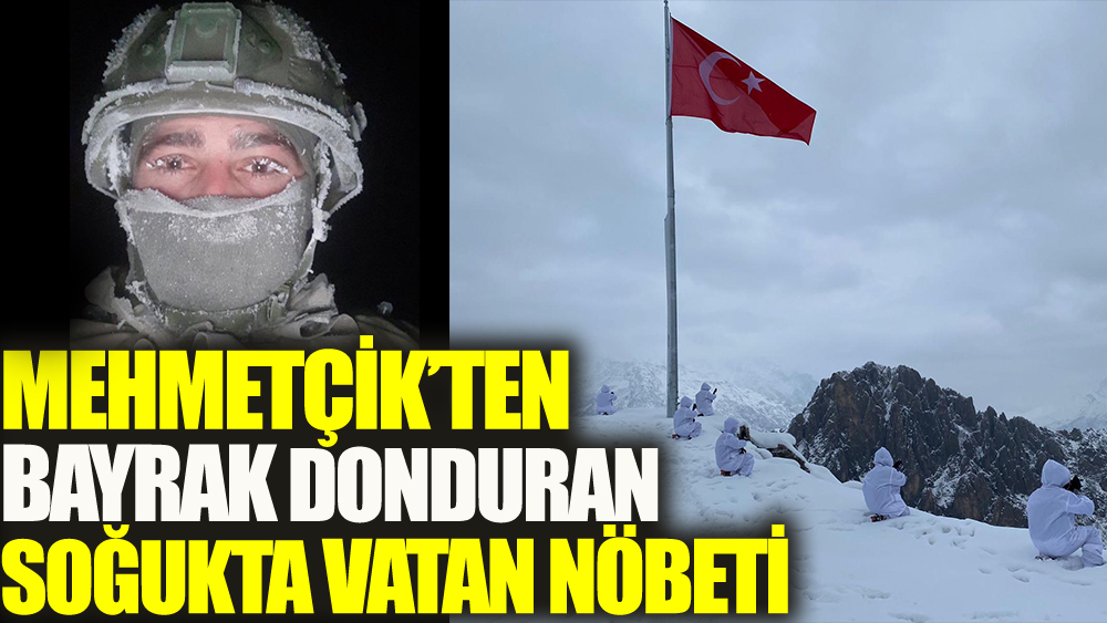 Mehmetçik’ten bayrak donduran soğukta vatan nöbeti