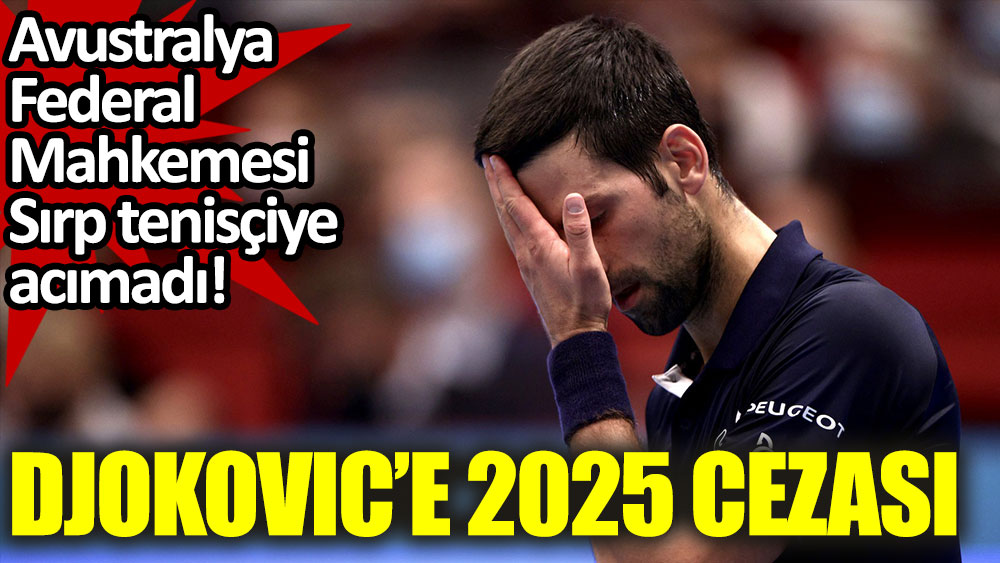 Djokovic 2025'e kadar cezalı!
