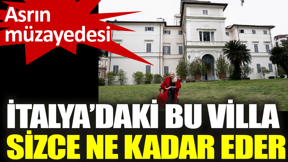 Asrın müzayedesi. İtalya’daki Villa Aurora sizce ne kadar eder