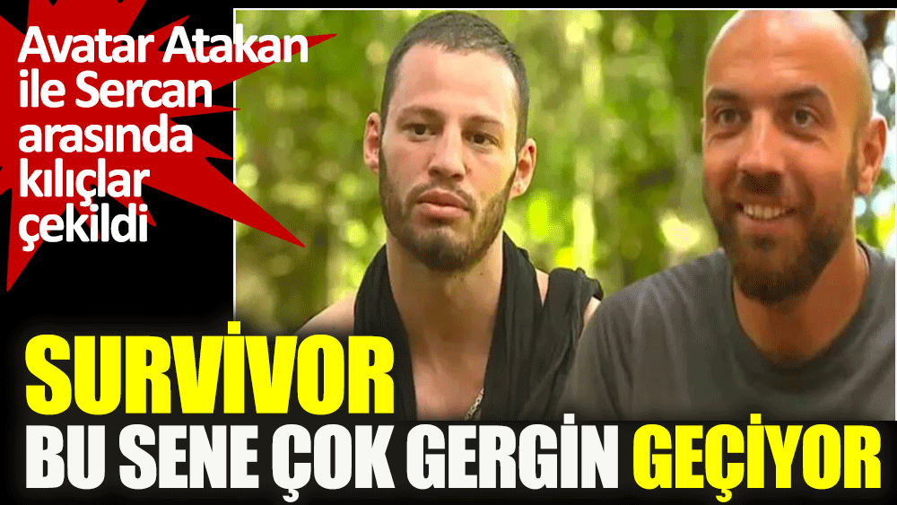 Survivor Atakan'dan Sercan'a olay sözler! ‘Samimiyetsiz…’