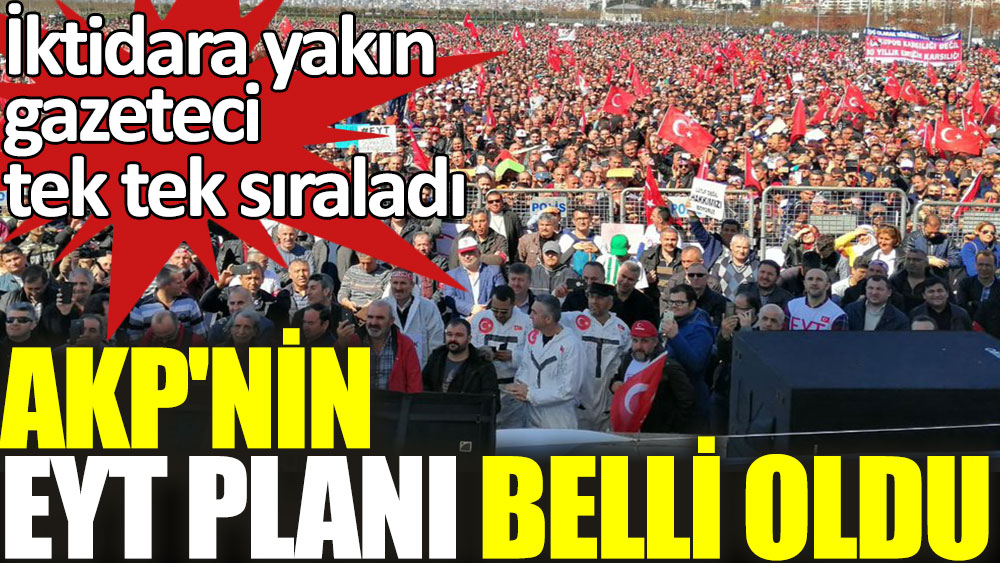 AKP'nin EYT planı belli oldu