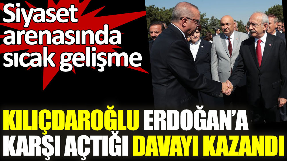 Son dakika... CHP lideri Kılıçdaroğlu Cumhurbaşkanı Erdoğan'a karşı davayı kazandı