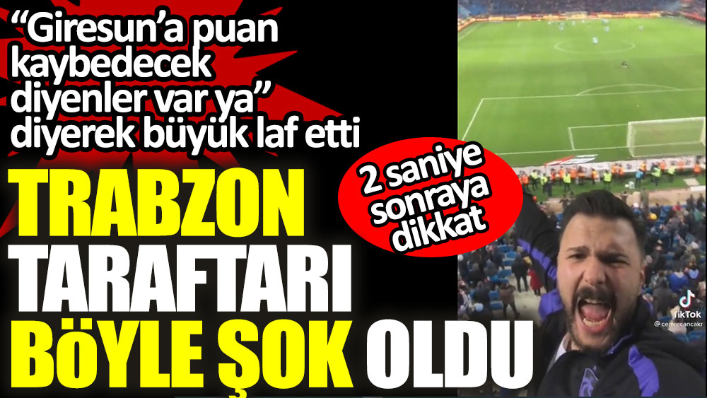 Trabzon taraftarı böyle şaşırdı!