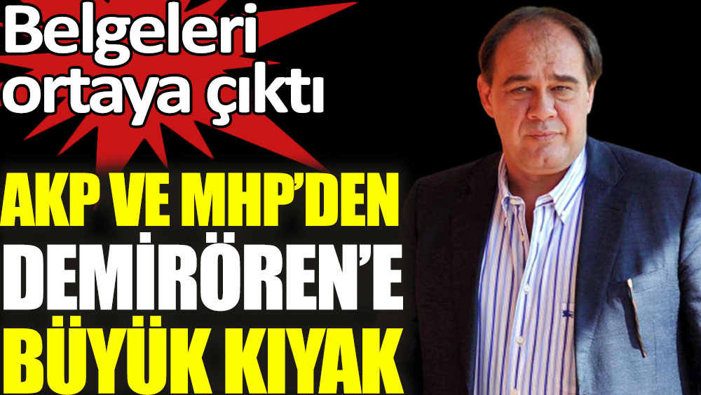 AKP ve MHP'den Demirören'e büyük kıyak