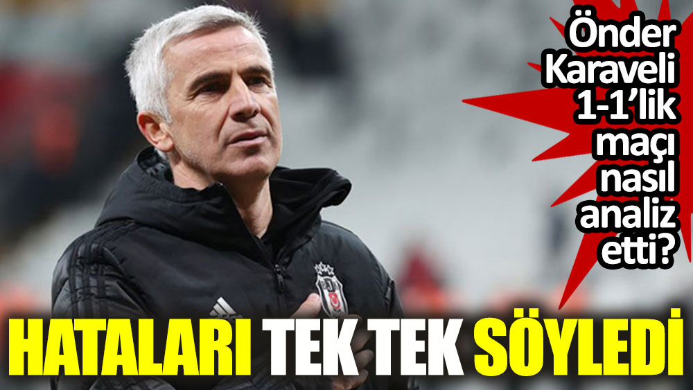 Önder Karaveli'den Malatyaspor maçı sonrası flaş açıklamalar