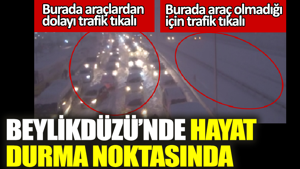 Beylikdüzü’nde hayat durma noktasında