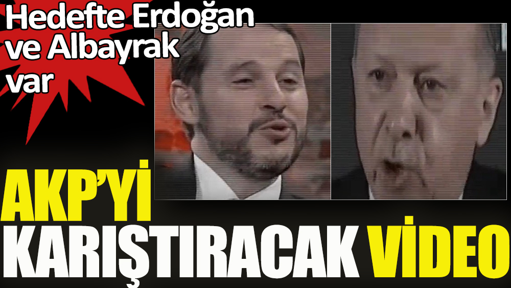 Hedefte Erdoğan ve Berat Albayrak var: AKP'yi karıştıracak video