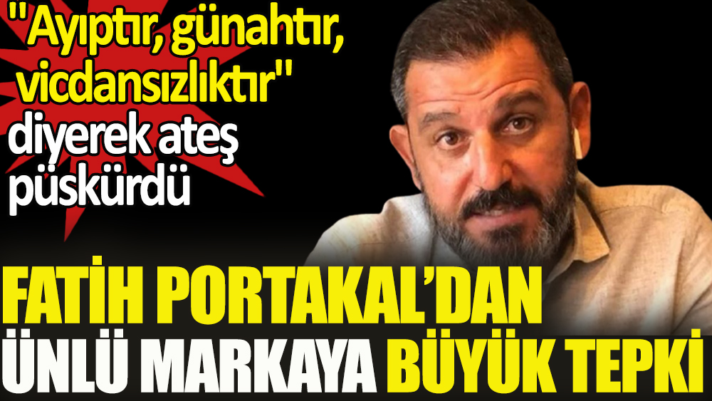 Fatih Portakal'dan Trendyol'a büyük tepki