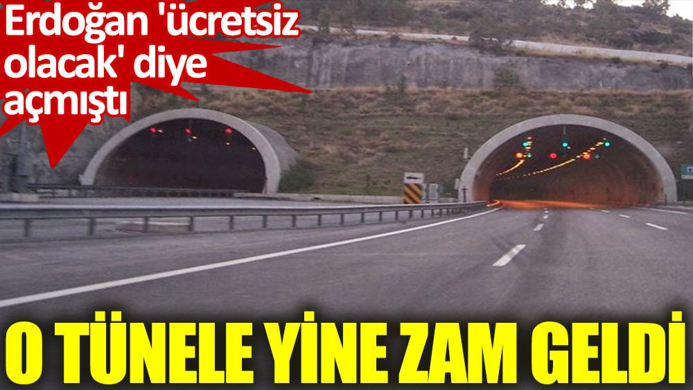 'Ücretsiz olacak' denilen Göcek Tüneli'ne yeni zam!