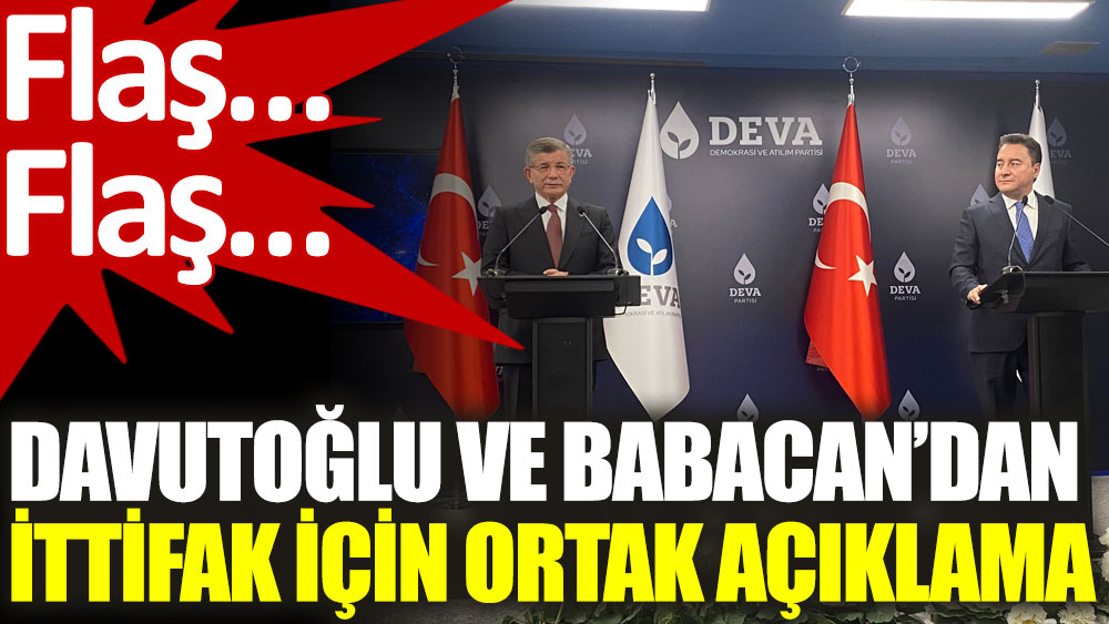 Davutoğlu ve Babacan'dan ittifak için ortak açıklama