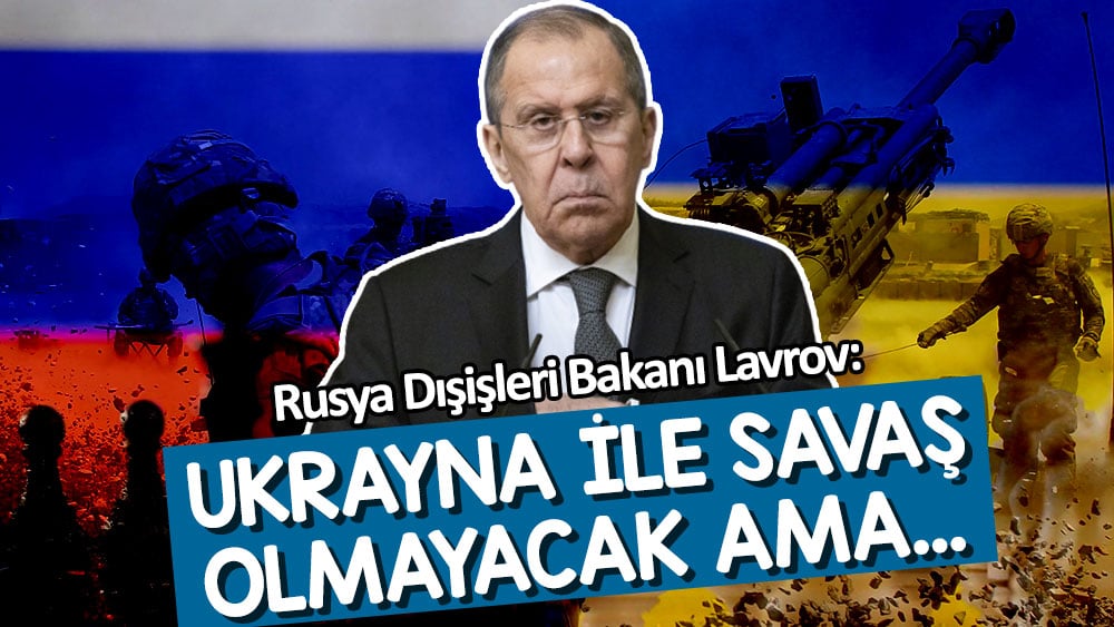 Lavrov’dan Ukrayna ile savaş açıklaması