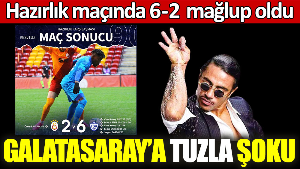 Galatasaray'a Tuzlaspor şoku!