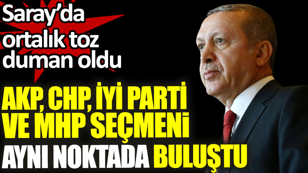 AKP, CHP, İYİ Parti ve MHP seçmeni aynı noktada buluştu