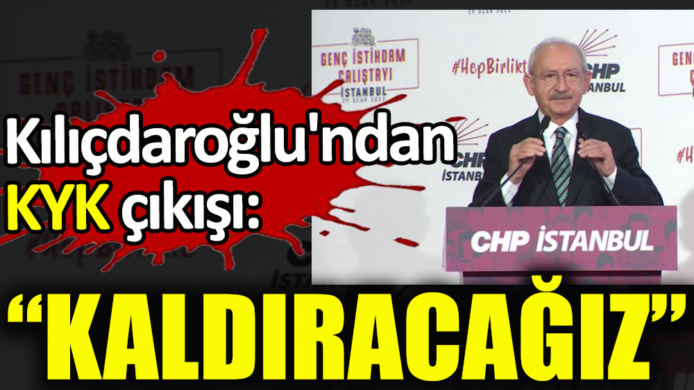 Kılıçdaroğlu'ndan KYK çıkışı: Kaldıracağız