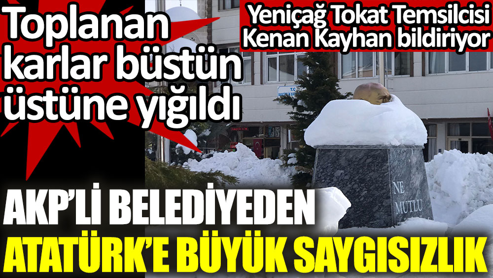 AKP'li belediyeden Atatürk'e büyük saygısızlık!