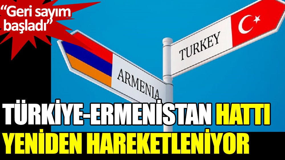 Türkiye - Ermenistan hattı yeniden hareketleniyor