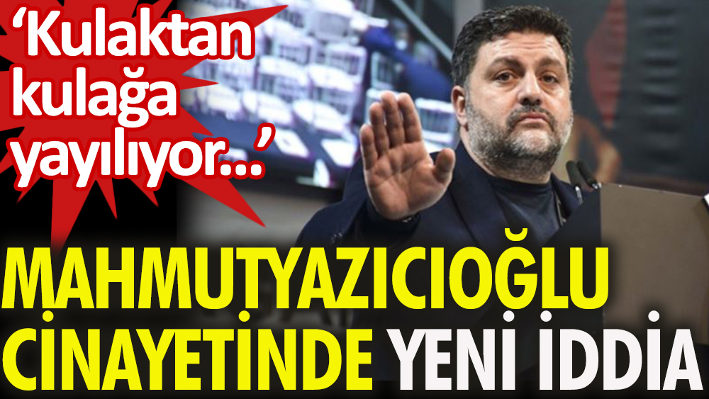 Arkasında futboldaki milyonluk vurgun mu var? Mahmutyazıcıoğlu cinayetinde yeni iddia