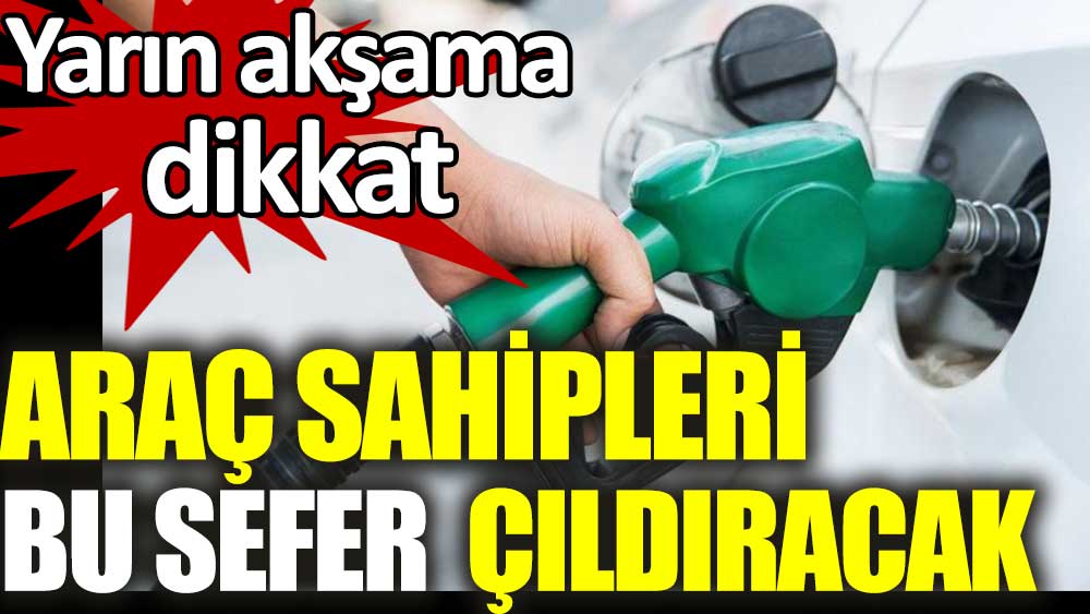 Araç sahipleri bu sefer çıldıracak