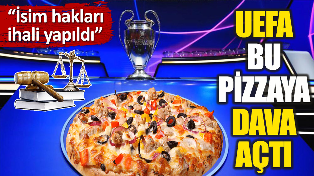 UEFA bu pizzanın peşine düştü!
