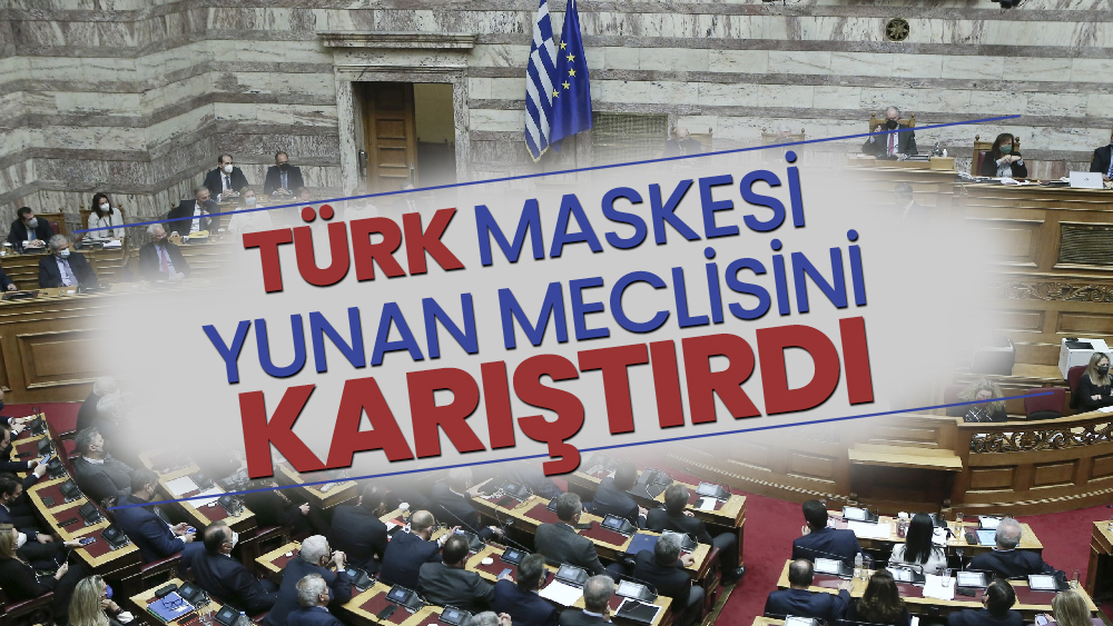 Türk maskesi Yunan meclisini karıştırdı