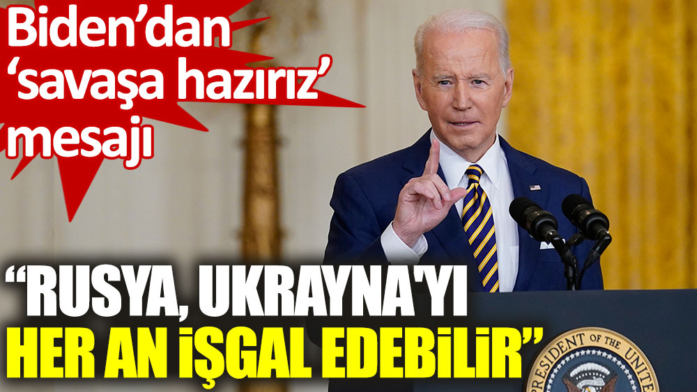 Beyaz Saray: Rusya, Ukrayna'yı her an işgal edebilir