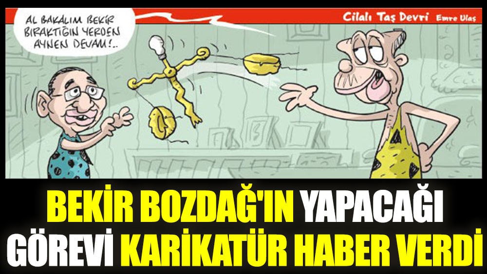 Bekir Bozdağ'ın yapacağı görevi karikatür haber verdi