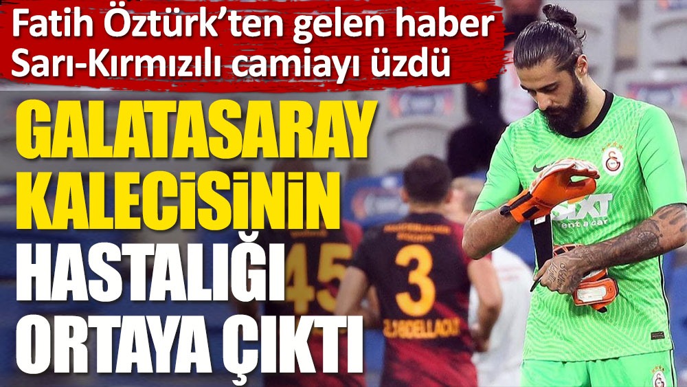 Galatasaray'ın kalecisi Fatih vertigo oldu