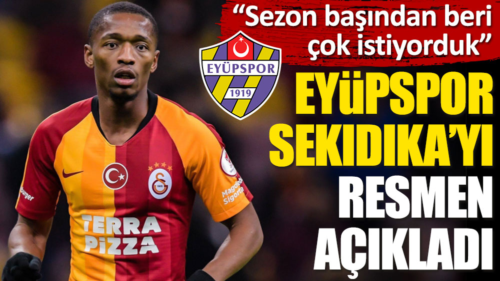 Eyüpspor, Galatasaraylı futbolcuyu resmen açıkladı