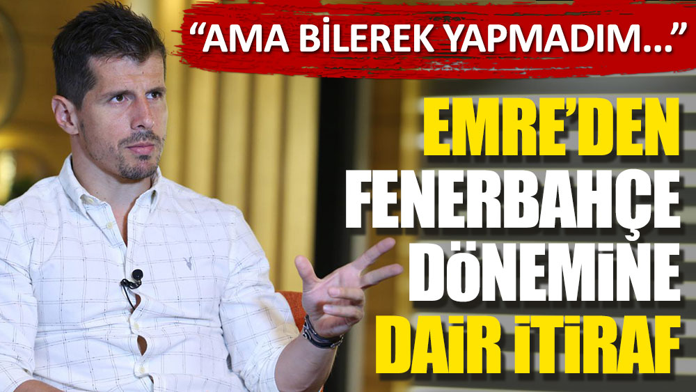 Emre'den çok konuşulacak Fenerbahçe itirafı