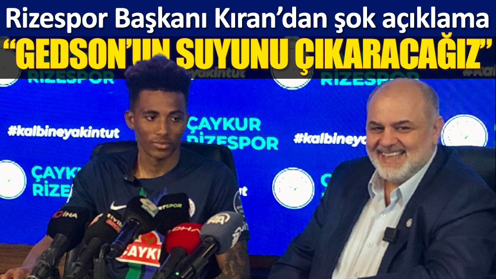 Rizespor Başkanı Kıran, Beşiktaşlı taraftarları çok kızdıracak!
