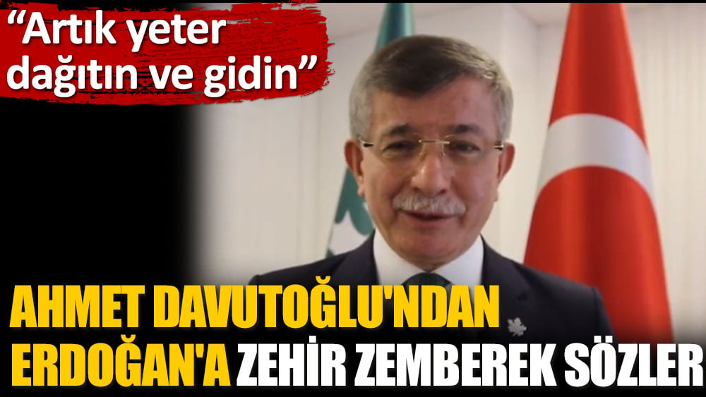 Ahmet Davutoğlu'ndan Cumhurbaşkanı Erdoğan'a zehir zemberek sözler!