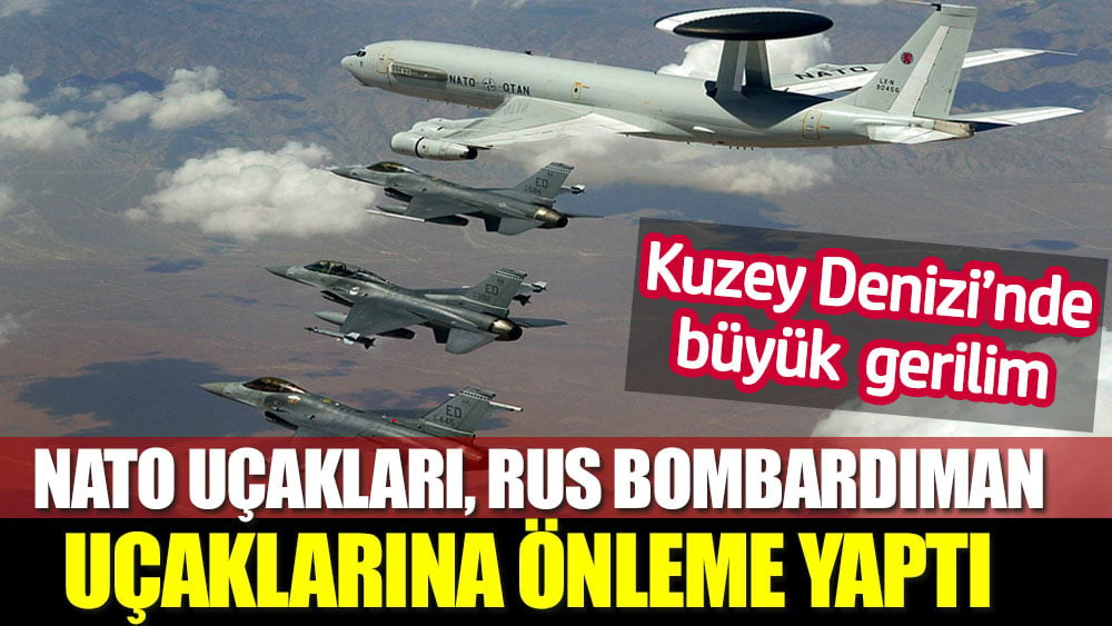 NATO uçakları Rus bombardıman ve gözetleme uçaklarına önleme yaptı