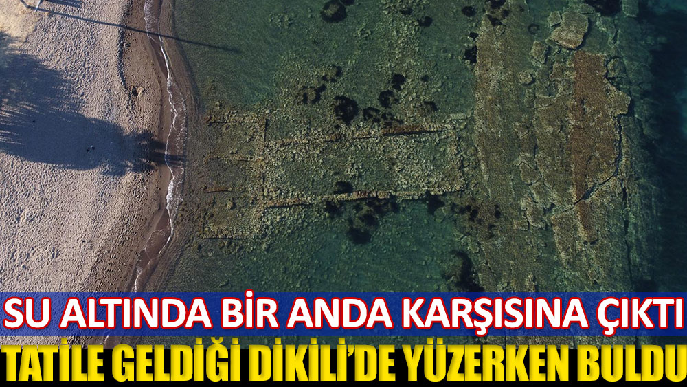 Tatil için geldiği İzmir Dikili’de yüzerken buldu! Su altında bir anda karşısına çıktı…
