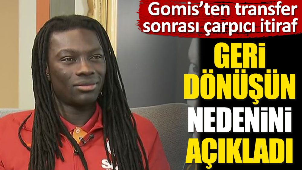 Bafetimbi Gomis Galatasaray'a neden döndüğünü açıkladı! Transfer sonrası çarpıcı itiraf