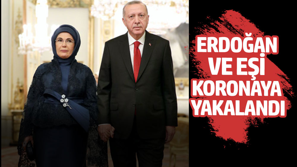 Cumhurbaşkanı Erdoğan koronaya yakalandı