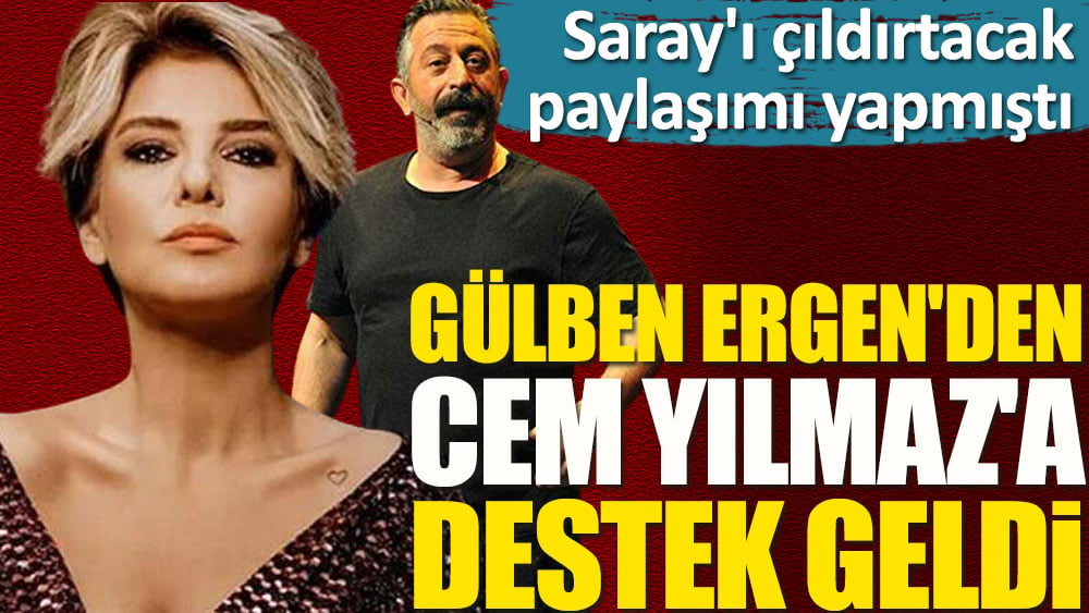 Gülben Ergen'den Cem Yılmaz'a destek. Saray'ı çıldırtacak paylaşımı yapmıştı