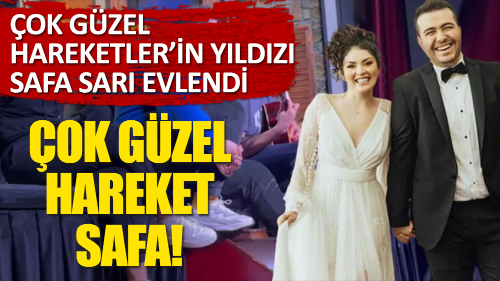 'Çok Güzel Hareketler 2'nin oyuncularından Safa Sarı evlendi!