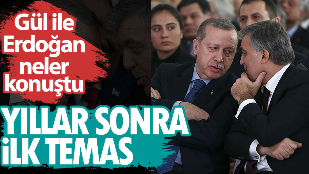Abdullah Gül ile Erdoğan neler konuştu? Yıllar sonra ilk temas