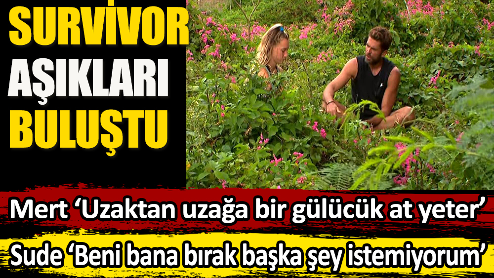 Survivor Mert Öcal, Acun Ilıcalı'nın izniyle Sude ile buluştu.