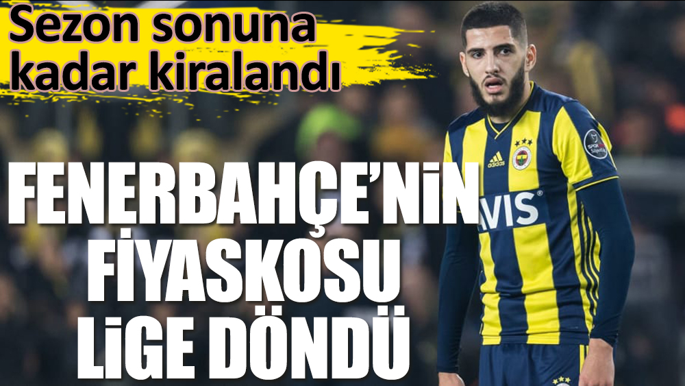 Fenerbahçe'nin fiyaskosu Süper Lig'e döndü! Sezon sonuna kadar kiralandı