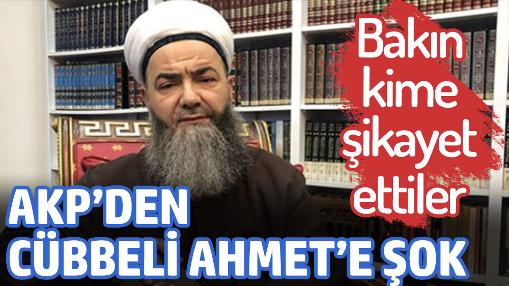 AKP'den Cübbeli Ahmet'e şok! Bakın kime şikayet ettiler