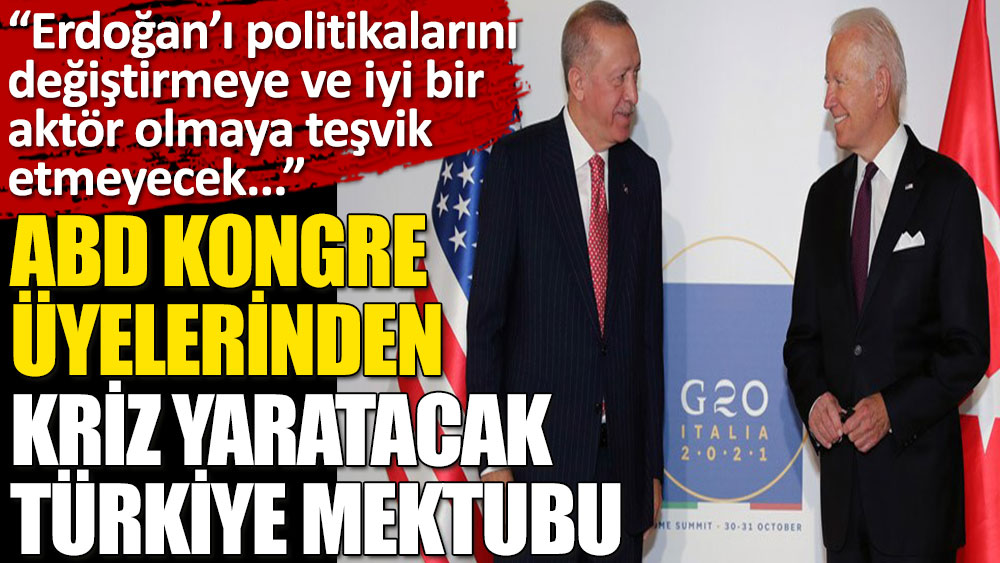 ABD Kongre üyelerinden kriz yaratacak Türkiye mektubu