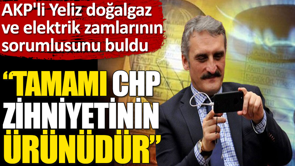 AKP'li Ahmet Hamdi Çamlı: Zamların tamamı CHP zihniyetinin ürünüdür