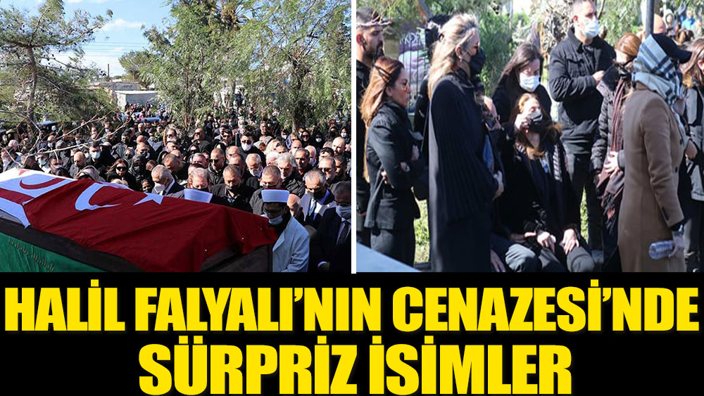 Halil Falyalı'nın cenazesinde sürpriz isimler
