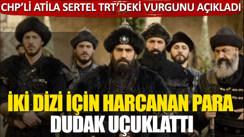 CHP'li Sertel TRT'deki vurgunu açıkladı. İki dizi için harcanan para dudak uçuklattı!