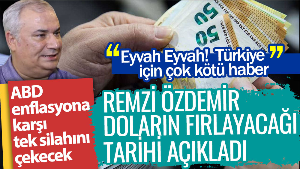 Dolar ve Euro’yu önceden bilen adam Remzi Özdemir doların fırlayacağı tarihi açıkladı
