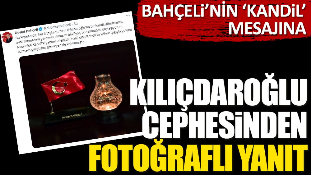 Bahçeli'nin kandil mesajına Kılıçdaroğlu cephesinden fotoğraflı yanıt