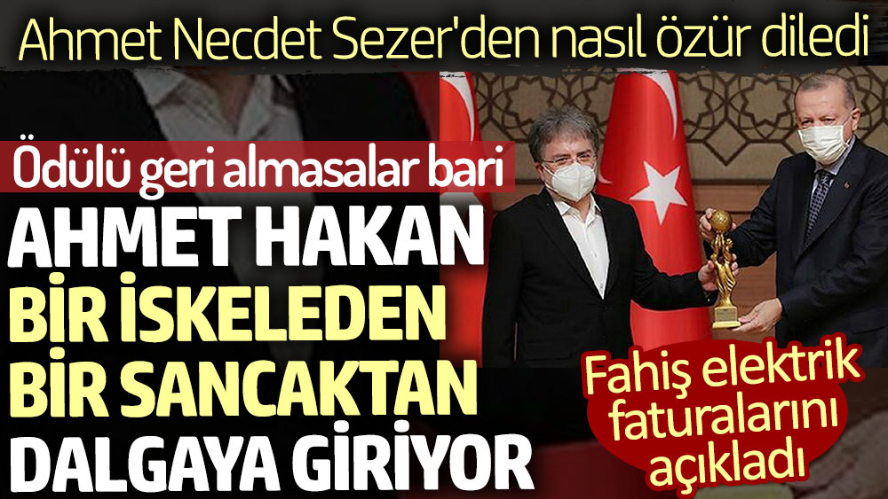 Ahmet Hakan, Ahmet Necdet Sezer'den nasıl özür diledi. Fahiş elektrik faturalarını açıkladı