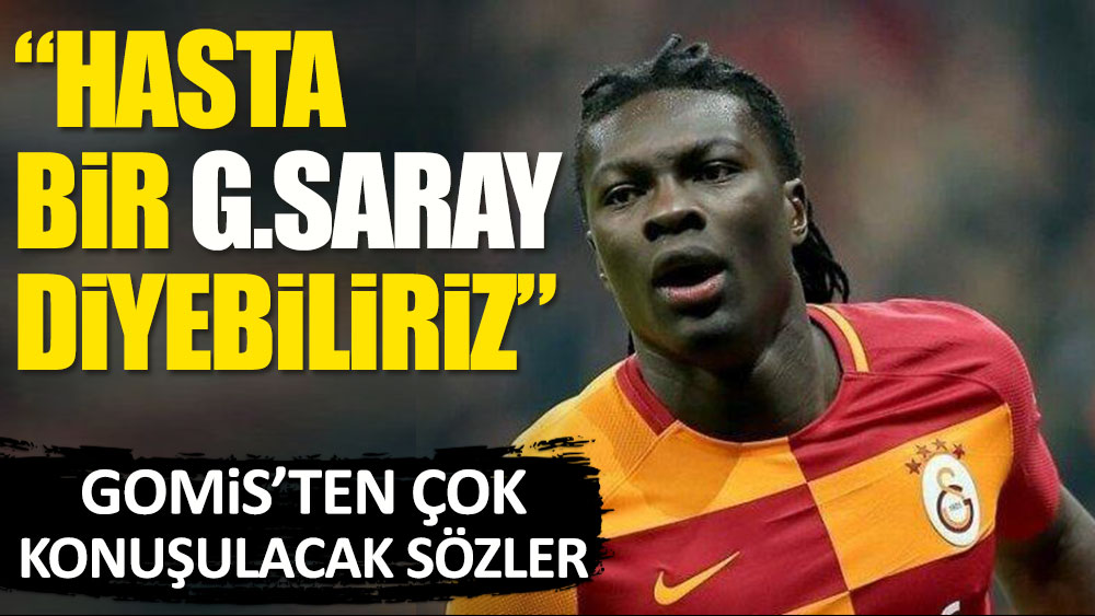 Gomis: Hasta bir Galatasaray diyebiliriz!